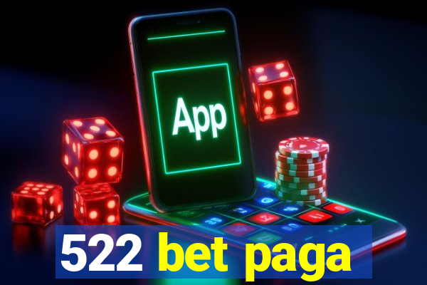 522 bet paga